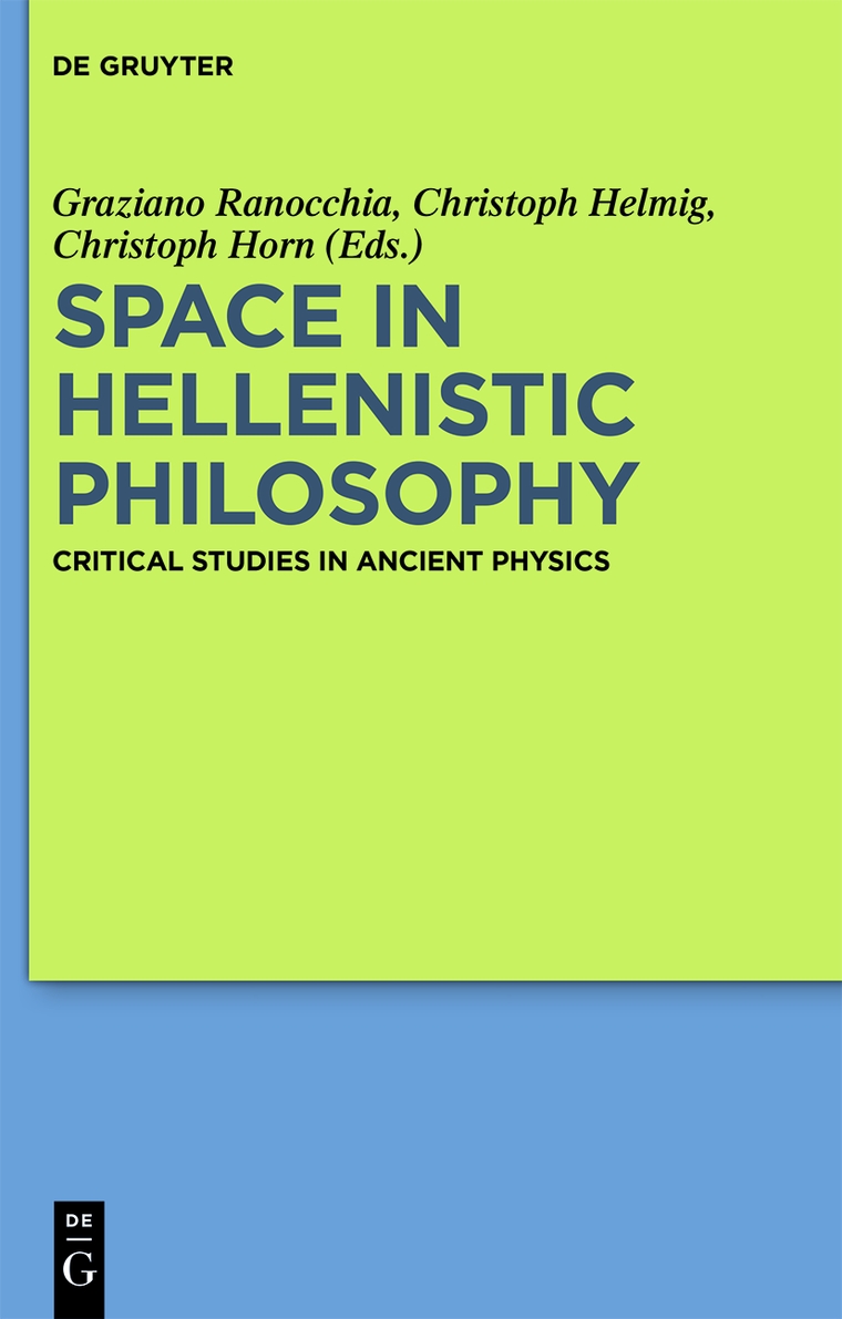Space in Hellenistic Philosophy by Ranocchia Graziano; Helmig Christoph; Horn Christoph