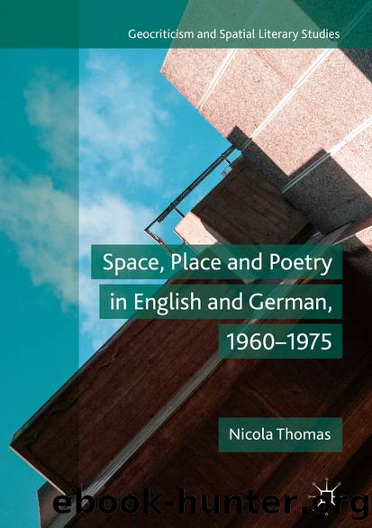 Space, Place and Poetry in English and German, 1960â1975 by Nicola Thomas