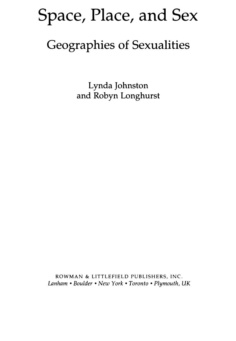 Space, Place, and Sex: Geographies of Sexualities by Unknow