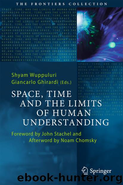 Space, Time and the Limits of Human Understanding by Shyam Wuppuluri & Giancarlo Ghirardi