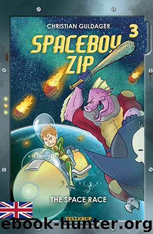 Spaceboy Zip #3: The Space Race by Christian Guldager