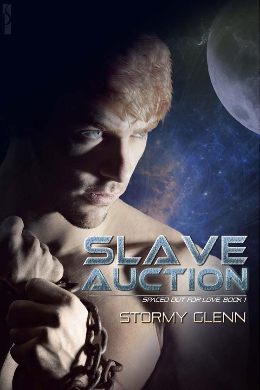 Spaced Out for Love 1: Slave Auction by Stormy Glenn