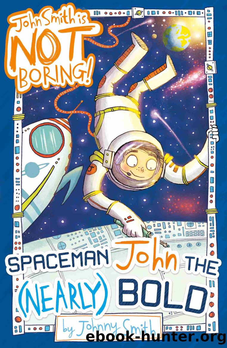 Spaceman John the (Nearly) Bold by Laura Ellen Anderson