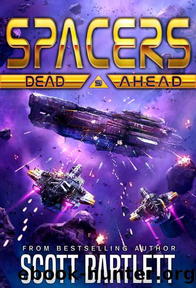 Spacers: Dead Ahead by Scott Bartlett