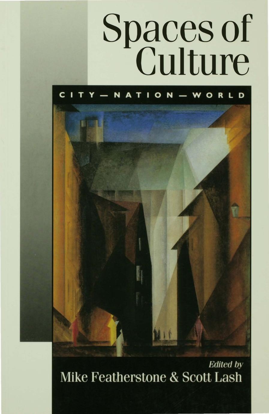 Spaces of Culture: City, Nation, World by Mike Featherstone Scott M Lash
