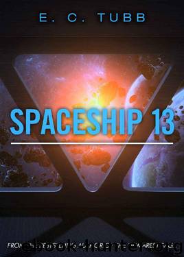 Spaceship 13 by E. C. Tubb
