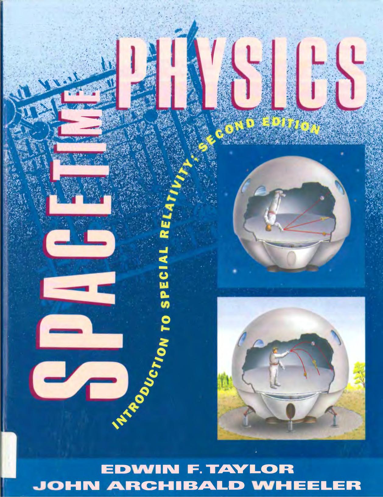 Spacetime Physics by Edwin F. Taylor John Archibald Wheeler