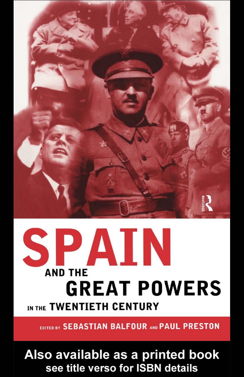 Spain and the Great Powers in the Twentieth Century (Routledge Canada Blanch Studies in Contemporary Spain) by S. Balfour