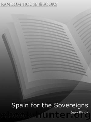 Spain for the Sovereigns by Jean; 6.95 Plaidy