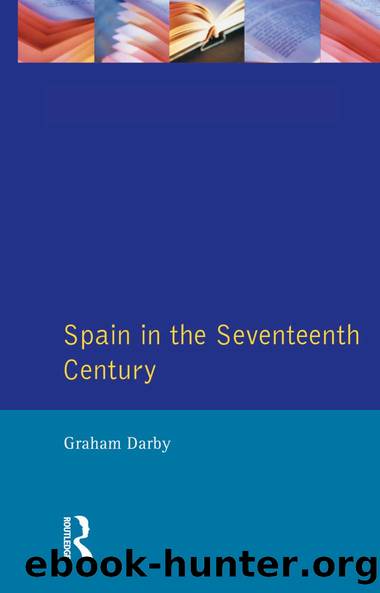 Spain in the Seventeenth Century by Graham Darby