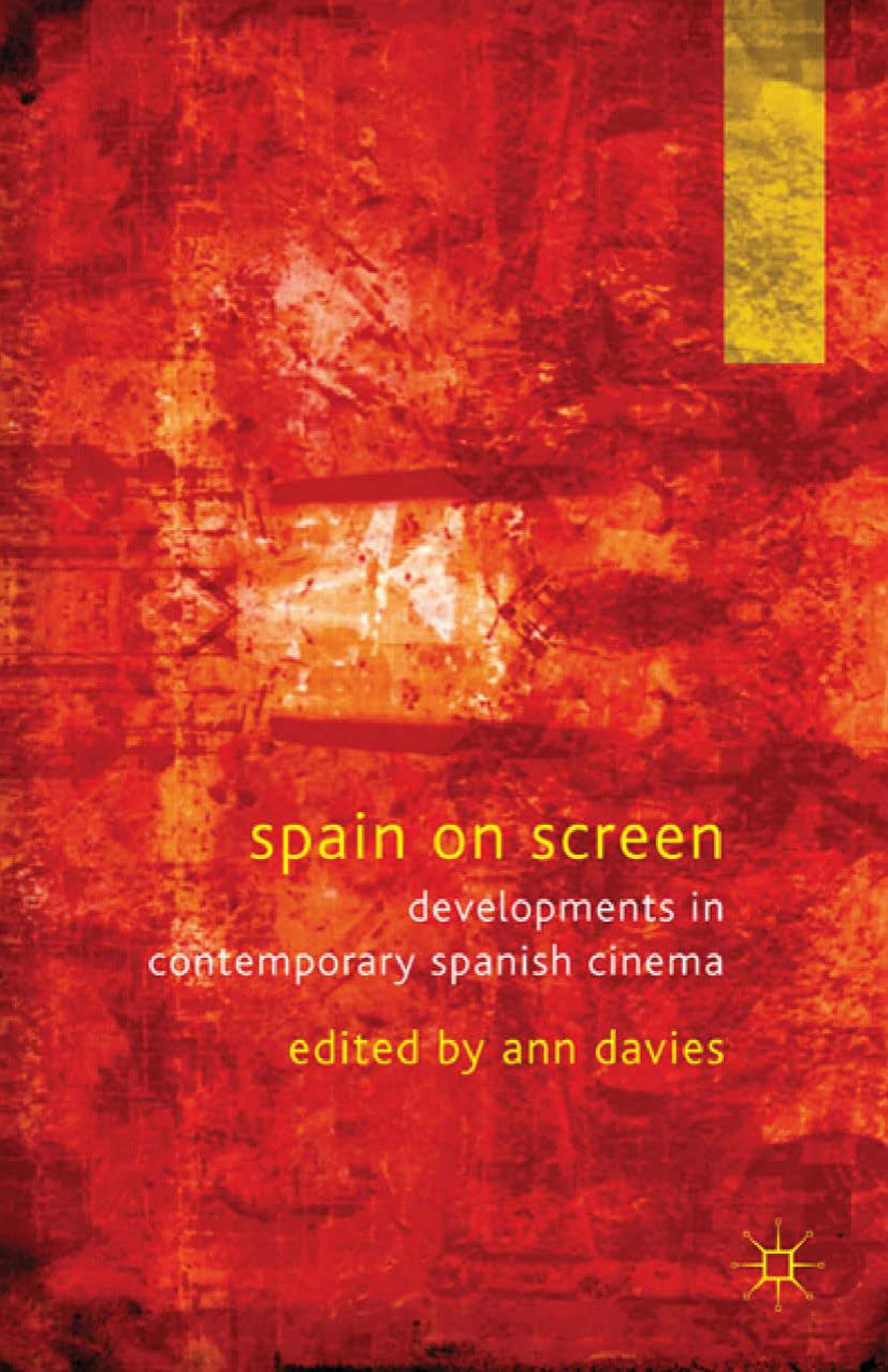 Spain on Screen: Developments in Contemporary Spanish Cinema by Ann Davies (eds.)