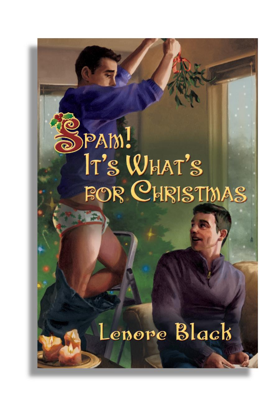 Spam! It's What's for Christmas (Mistletoe Madness) by Lenore Black