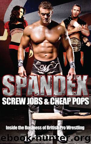 Spandex, Screw Jobs and Cheap Pops by Carrie Dunn