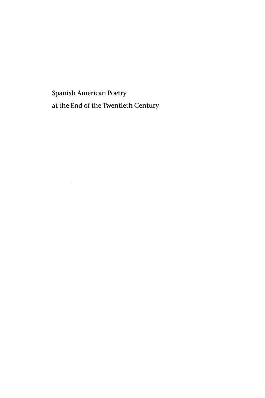Spanish American Poetry at the End of the Twentieth Century: Textual Disruptions by Jill Kuhnheim