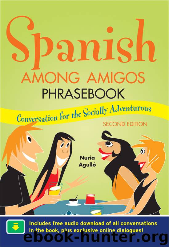 Spanish Among Amigos Phrasebook by Nuria Agulló