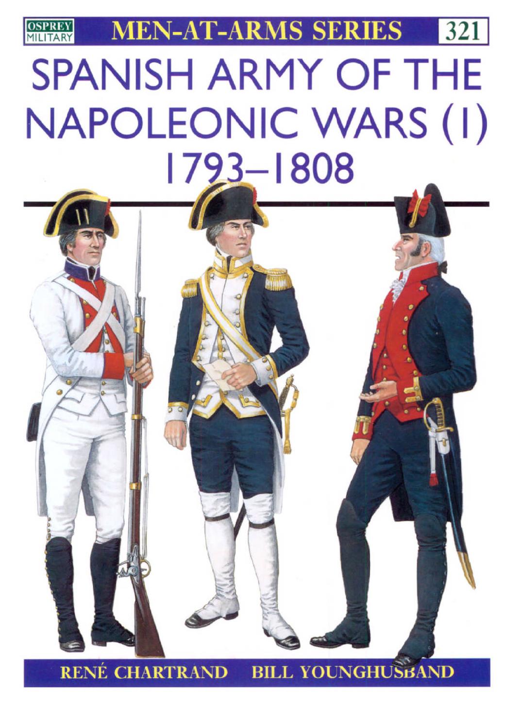 Spanish Army of the Napoleonic Wars Part 1 1793-1808 by Scanned by Unknow editing & PDF by ElfFriend