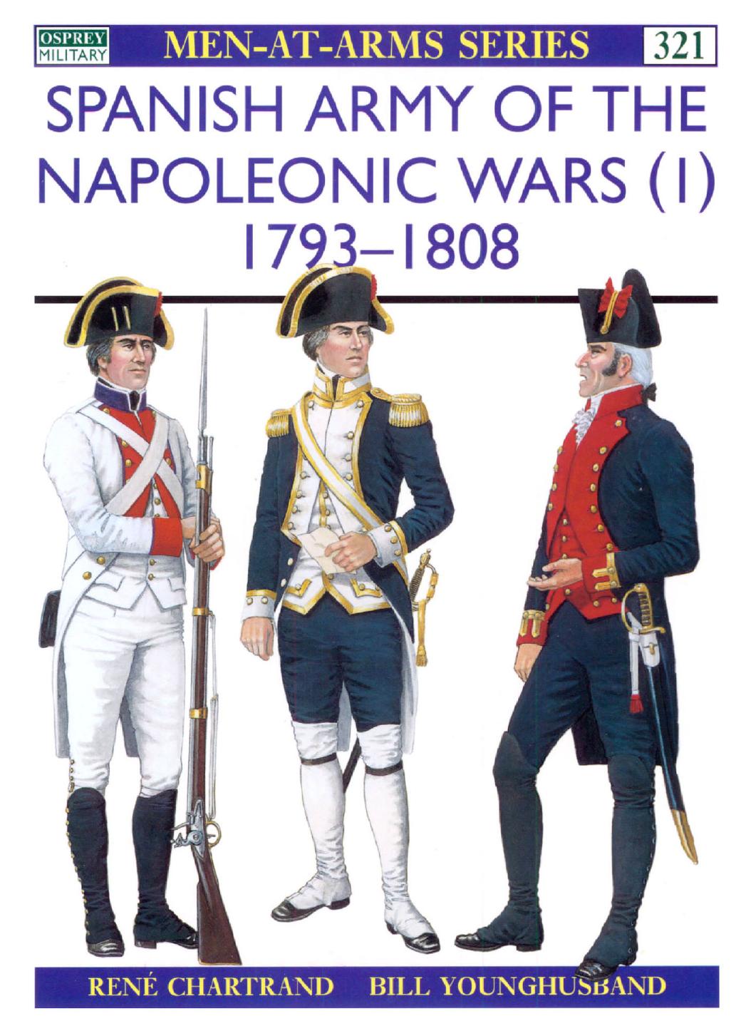 Spanish Army of the Napoleonic Wars Part 1 1793-1808 by Scanned by Unknow editing and PDF by ElfFriend