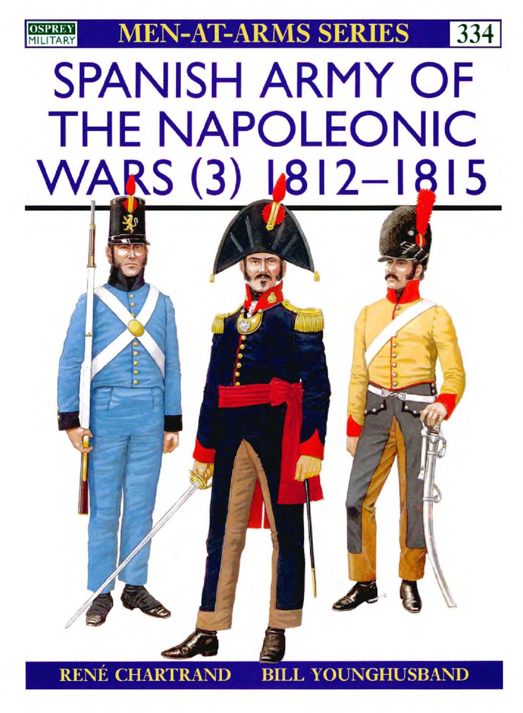 Spanish Army of the Napoleonic Wars by Rene Chartrand René Chartrand Bill Younghusband