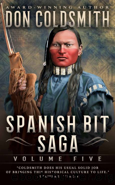 Spanish Bit Saga, Volume Five: A Classic Western Series by Don Coldsmith