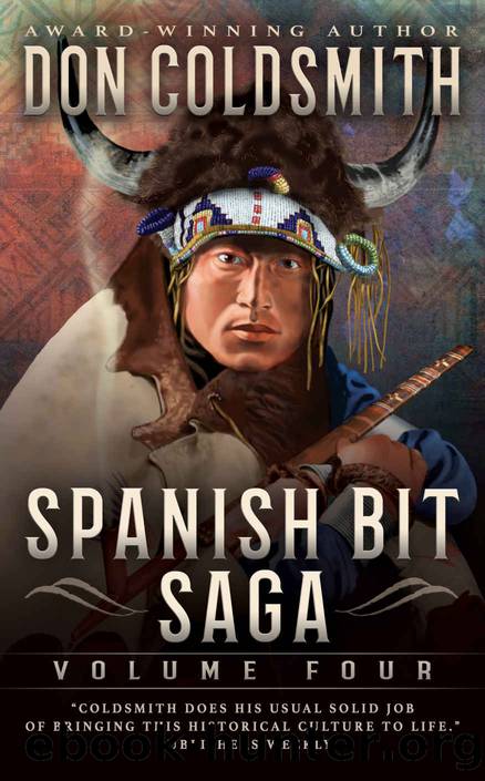 Spanish Bit Saga, Volume Four: A Classic Western Series by Don Coldsmith