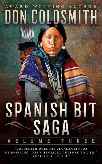 Spanish Bit Saga, Volume Three: A Classic Western Series by Don Coldsmith