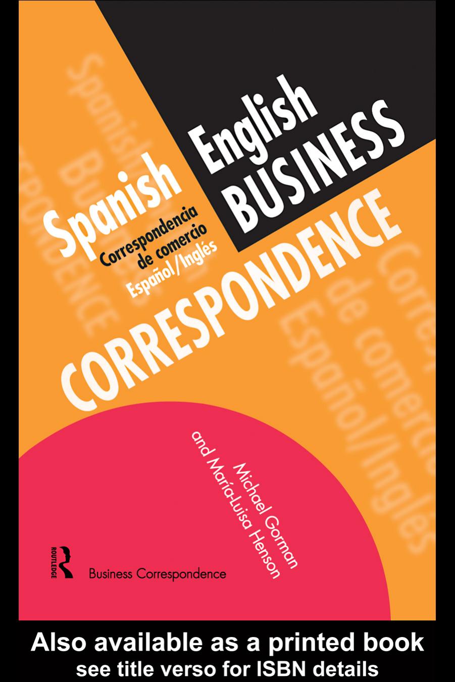 Spanish Business Correspondence by Michael Gorman and María-Luisa Henson