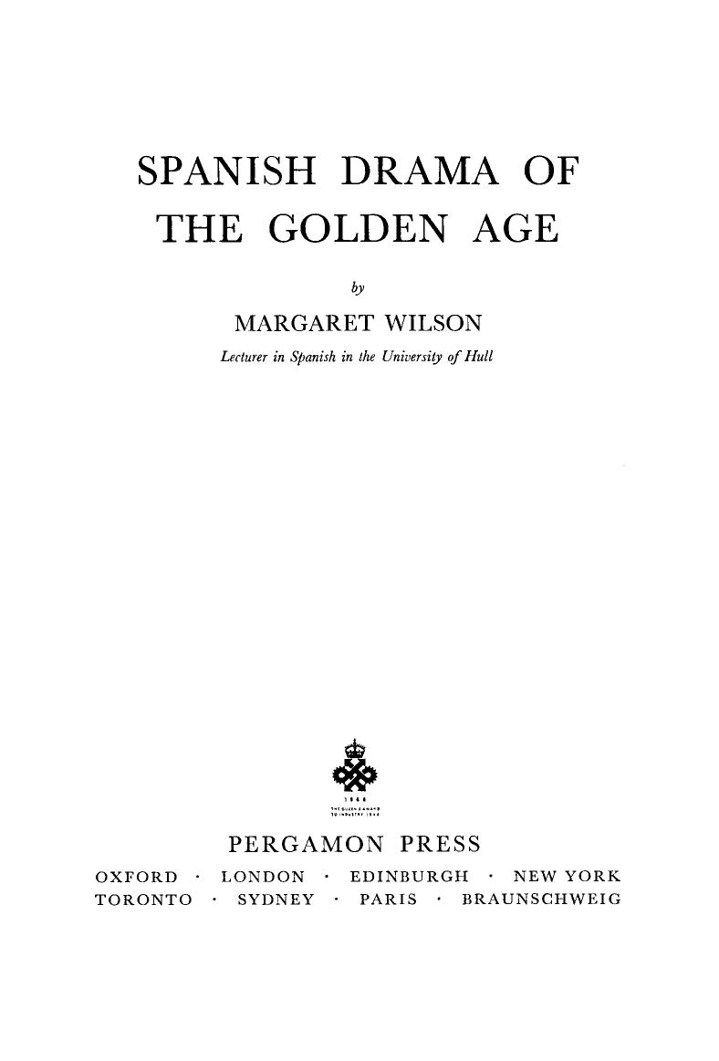 Spanish Drama of the Golden Age by Margaret Wilson R. B. Tate G. Ribbans and H. Lester (Auth.)