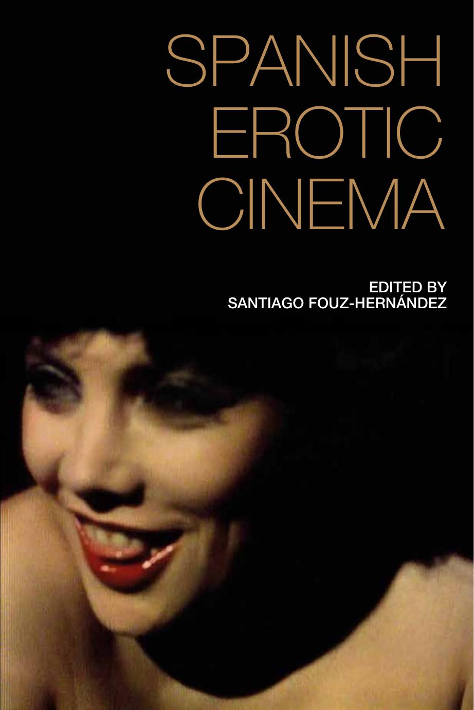 Spanish Erotic Cinema by Santiago Fouz-Hernandez