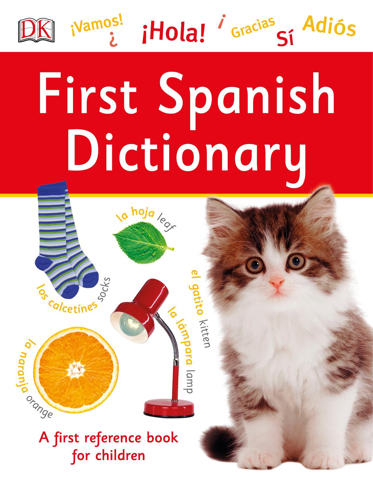 Spanish First Spanish Dictionary by Unknown