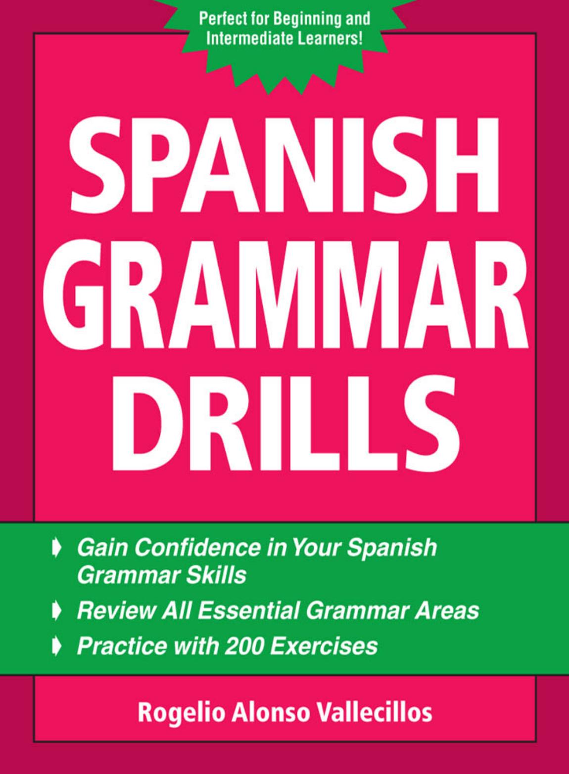Spanish Grammar Drills (Drills Series) by Rogelio Vallecillos