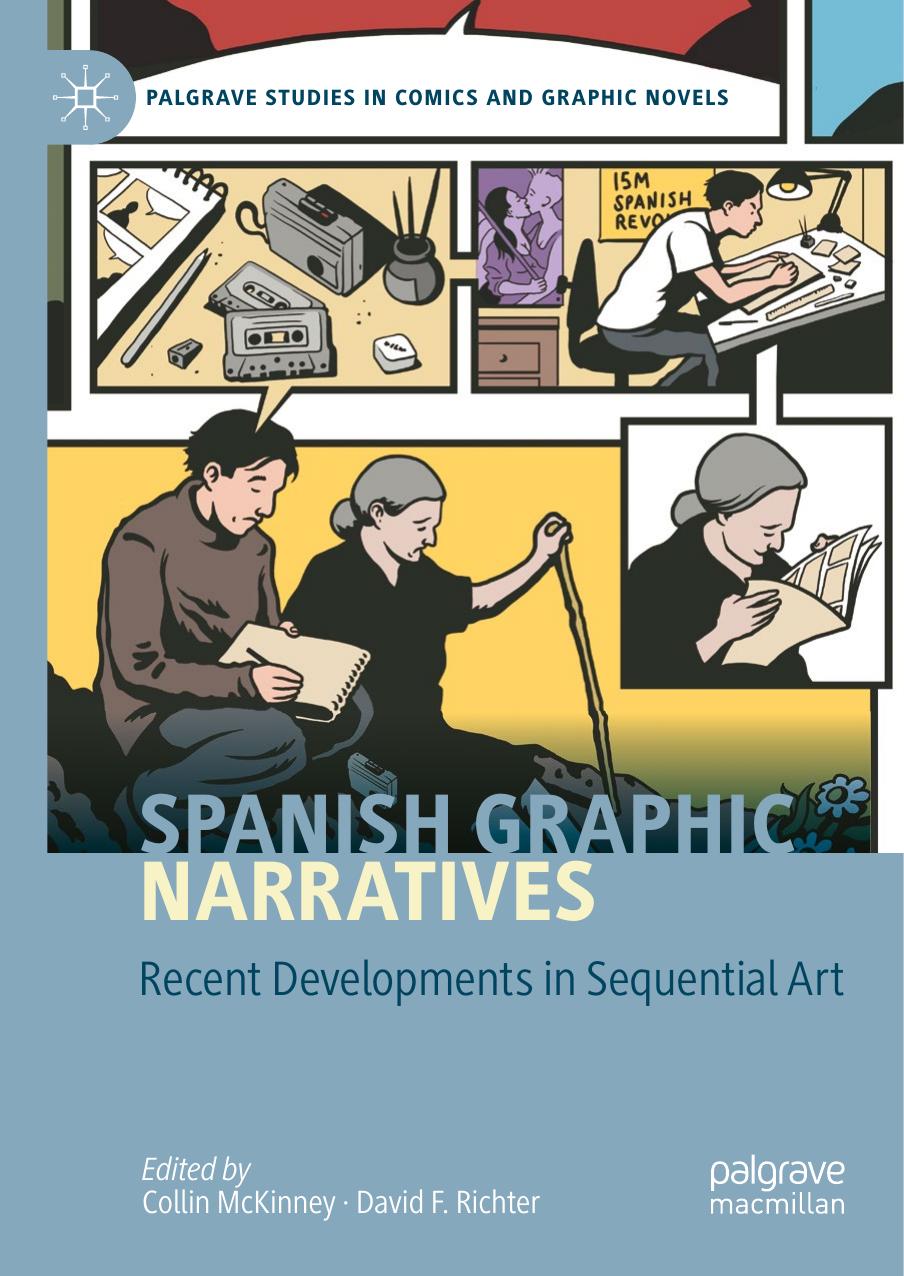 Spanish Graphic Narratives: Recent Developments in Sequential Art by Collin McKinney David F. Richter