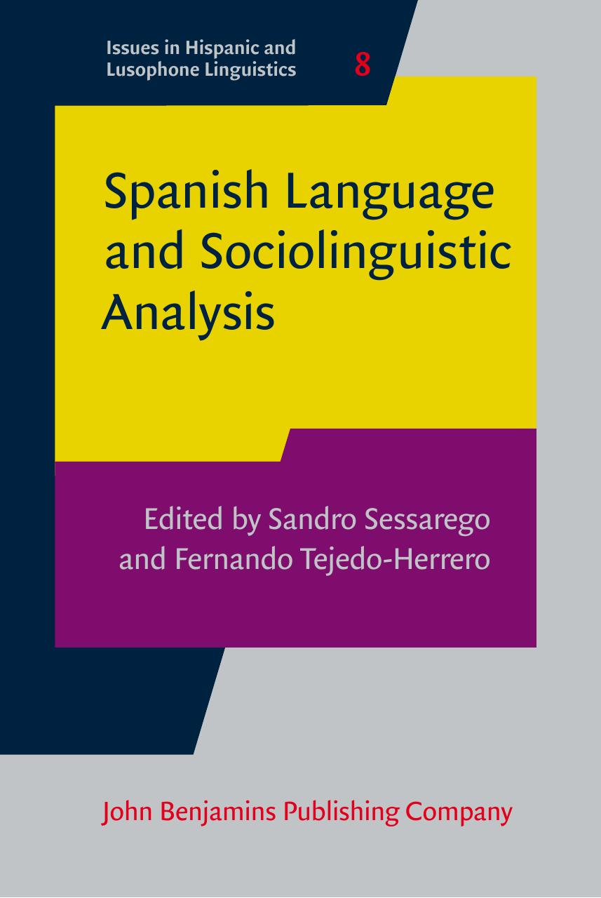 Spanish Language and Sociolinguistic Analysis by Sandro Sessarego; Fernando Tejedo-Herrero