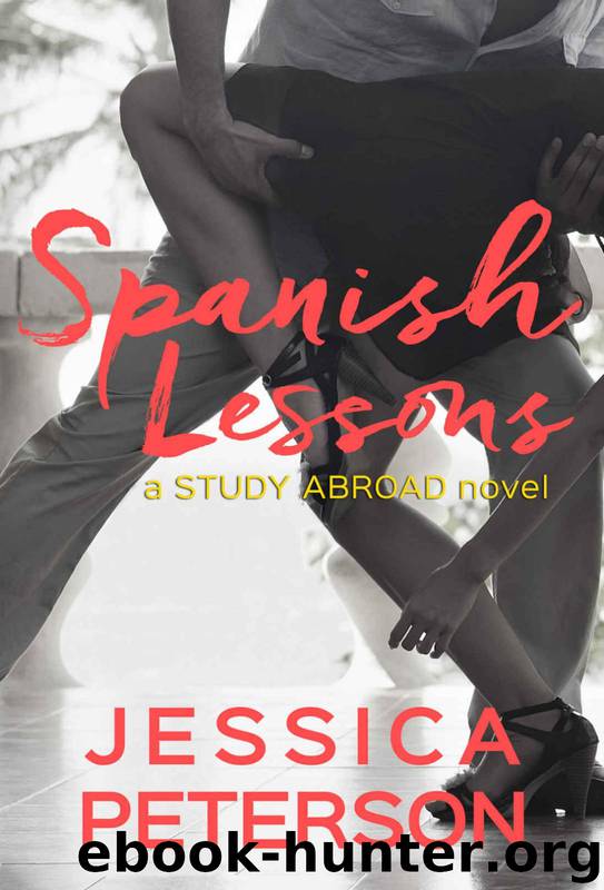 Spanish Lessons (Study Abroad Book 1) by Jessica Peterson