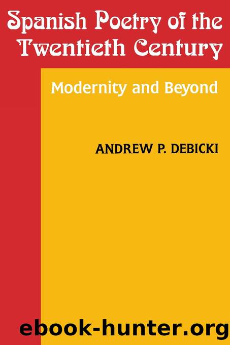 Spanish Poetry of the Twentieth Century by Debicki Andrew;