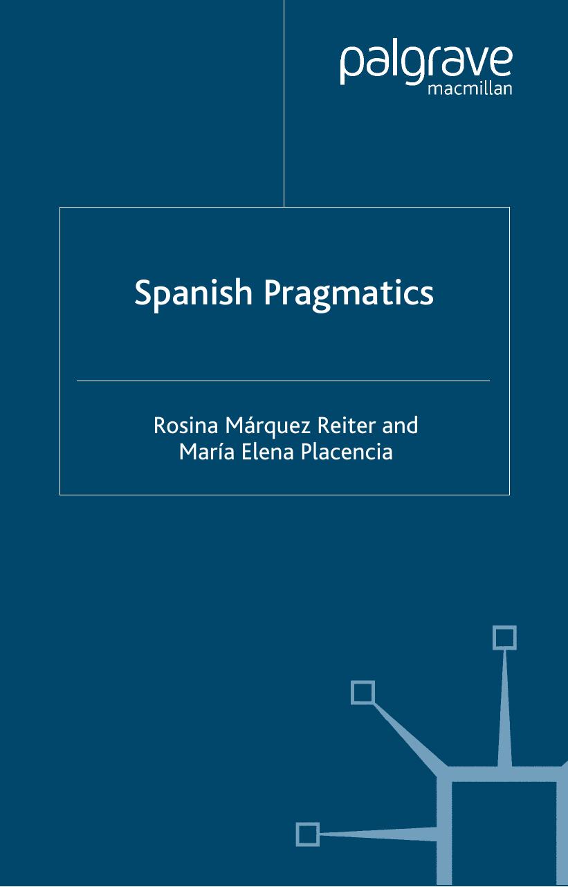 Spanish Pragmatics by Rosina MÃ¡rquez Reiter MarÃ­a Elena Placencia