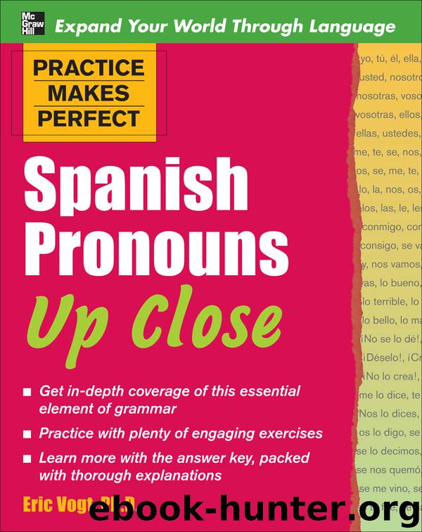Spanish Pronouns Up Close by Eric Vogt Ph.D
