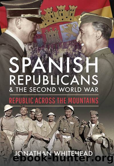 Spanish Republicans and the Second World War by Jonathan Whitehead