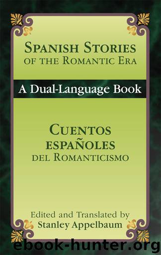 Spanish Stories of the Romantic Era by Stanley Appelbaum
