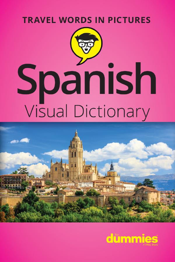 Spanish Visual Dictionary For DummiesÂ® by Dummies