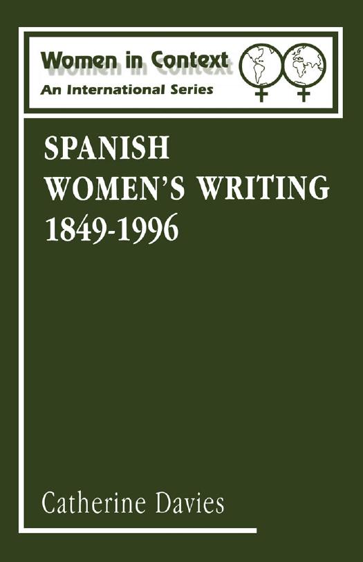 Spanish Womenâs Writing 1849-1996 by Catherine Davies