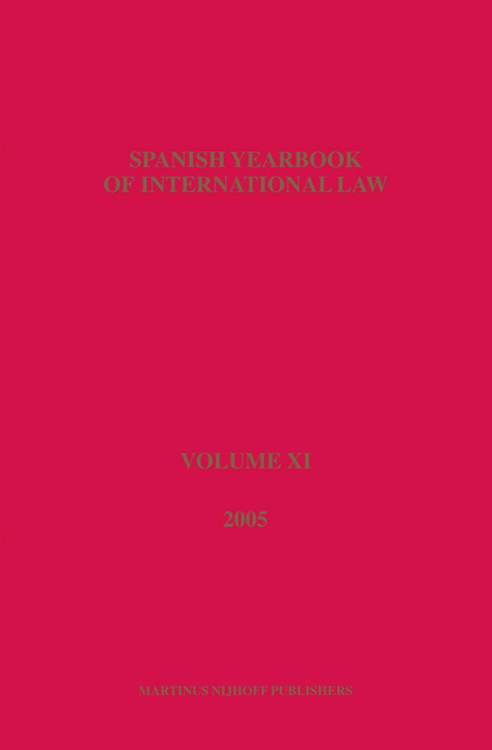 Spanish Yearbook of International Law, Volume 11 (2005) by AsociaciÃ³n EspaÃ±ola de Prof. de Derecho Internat. (ed.)