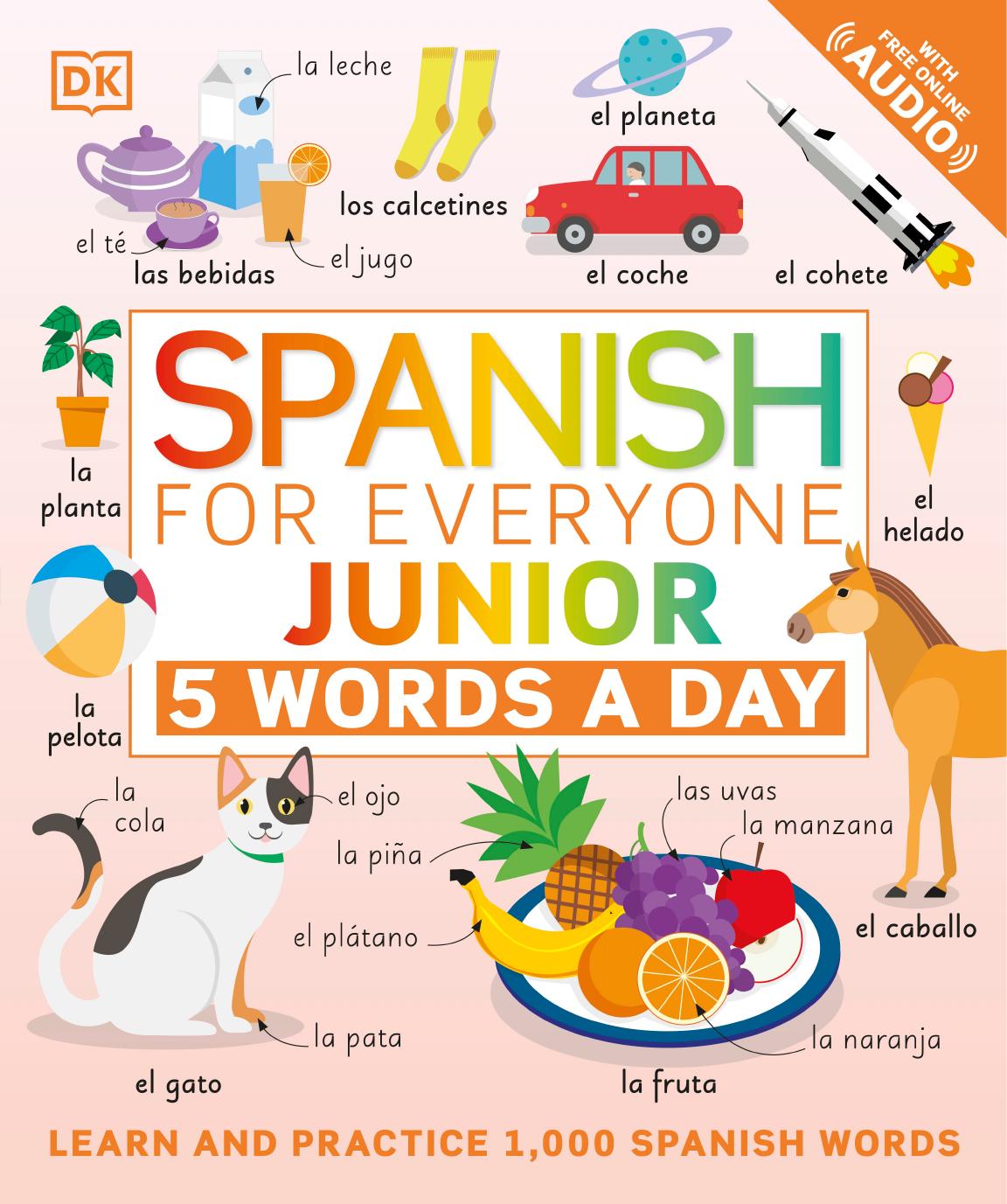 Spanish for Everyone Junior, 5 Words a Day by DK