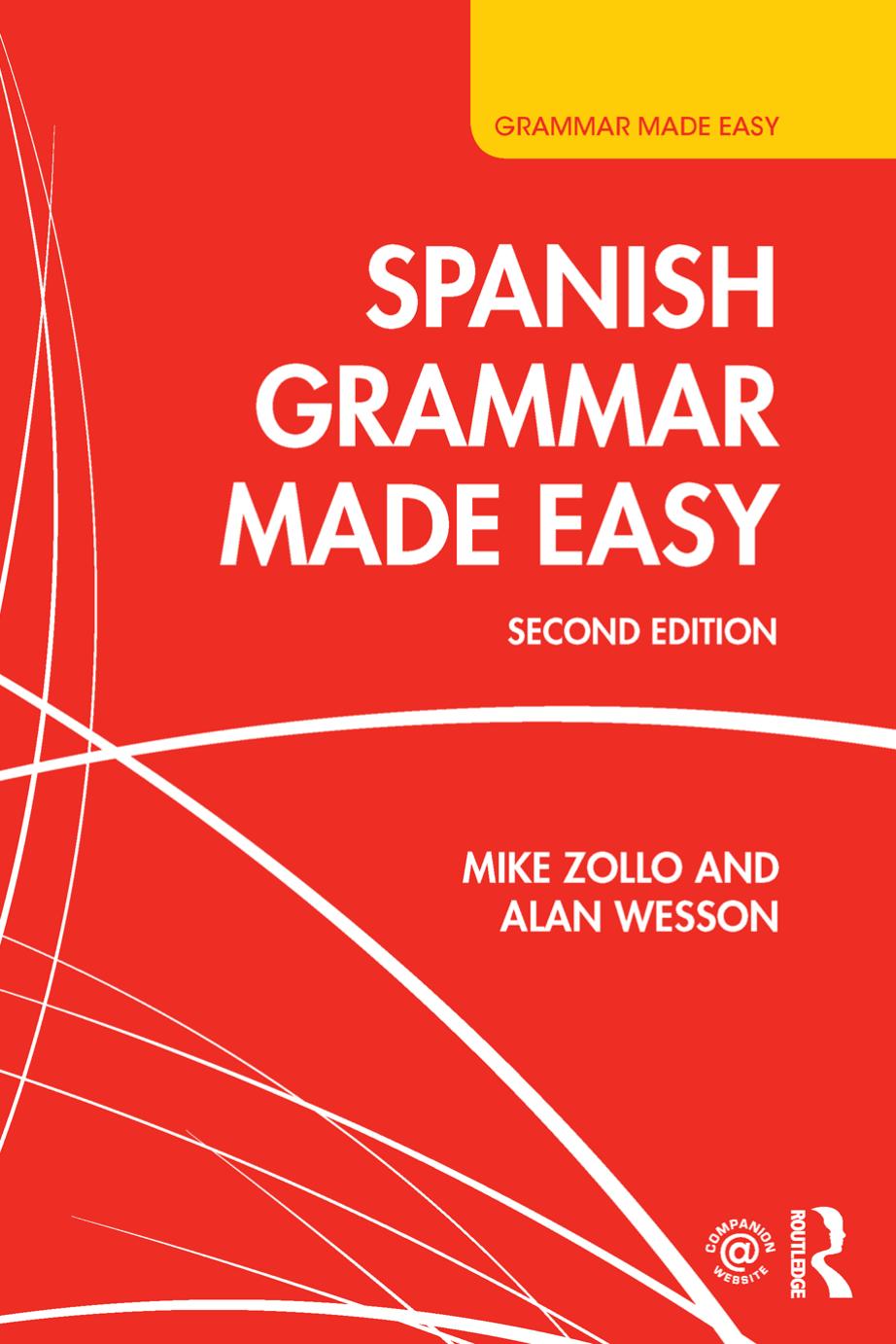 Spanish grammar made easy by Alan Wesson; Mike Zollo