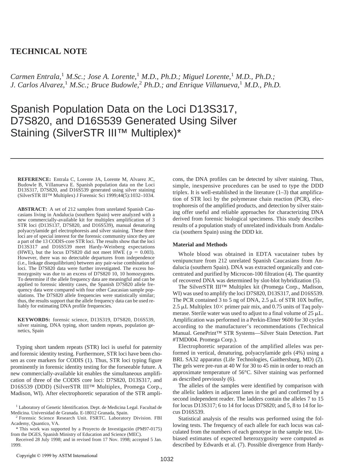 Spanish populatin data on the loci D13S317, D7S820, and D16S539 generated using silver staining (SilverSTR III&trade; multiplex by Entrala C Lorente JA Lorente M Alvarez JC Budowle B Villanueva E