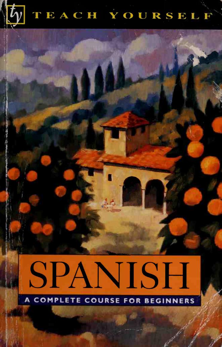 Spanish: A Complete Course for Beginners by Juan Kattán-Ibarra