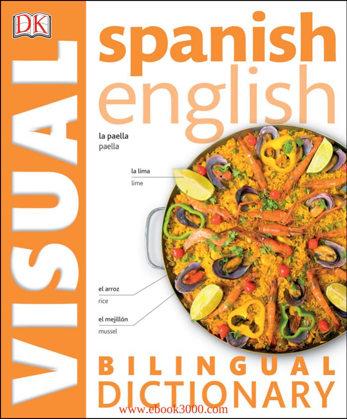 Spanish-English Bilingual Visual Dictionary, 2nd Edition by Unknow