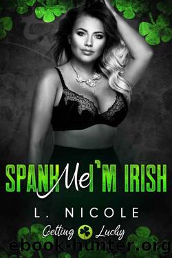 Spank Me I'm Irish_Getting Lucky by L. Nicole