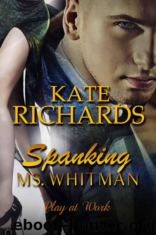 Spanking Ms. Whitman (Play at Work) by Richards Kate