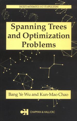 Spanning Trees & Optimization of Problems by Bang Ye Wu and Kun-Mao Chao