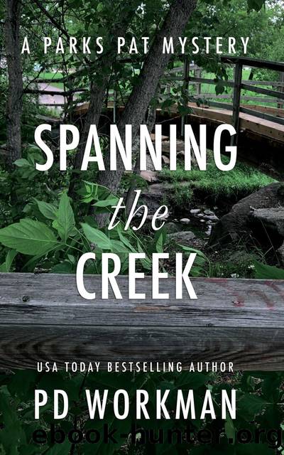 Spanning the Creek by P.D. Workman